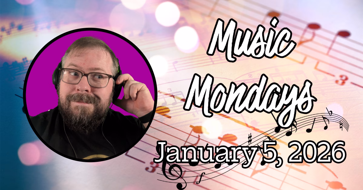 Music Mondays – Jan 5, 2026