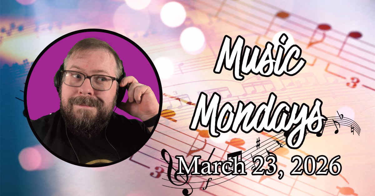 Music Monday – March 23, 2026